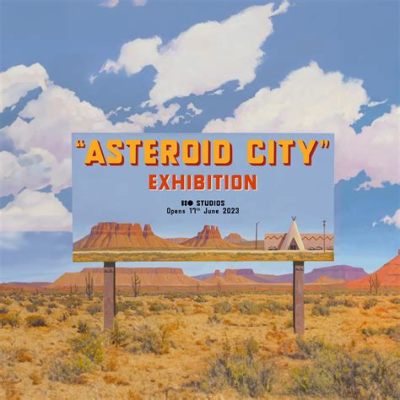 Asteroid City –  A Quirky Western-Infused Sci-Fi Comedy Where Family Dynamics Collide with Extraterrestrial Encounters?